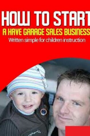 Cover of How-to Start a have Garage Sales Business