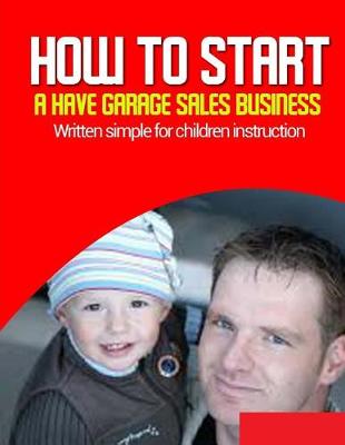 Book cover for How-to Start a have Garage Sales Business