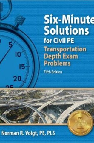 Cover of Six-Minute Solutions for Civil Pe Transportation Depth Exam Problems