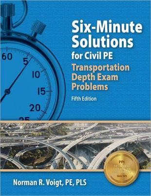 Book cover for Six-Minute Solutions for Civil Pe Transportation Depth Exam Problems