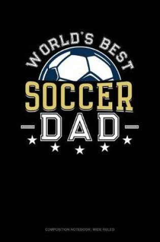 Cover of World's Best Soccer Dad