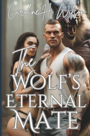 Cover of The Wolf's Eternal Mate