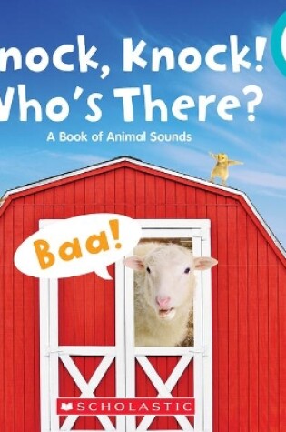 Cover of Knock, Knock! Who's There?: A Book of Animal Sounds (Rookie Toddler)