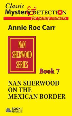 Book cover for Nan Sherwood on the Mexican Border