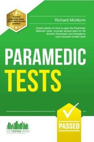 Cover of Paramedic Tests: Practice Tests for the Paramedic and Emergency Care Assistant Selection Process