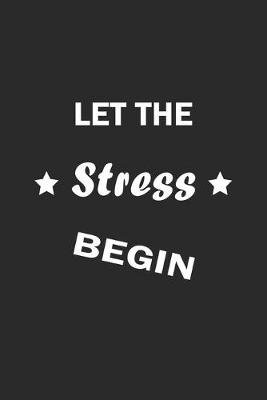 Book cover for Let the Stress begin