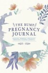 Book cover for The Bump Pregnancy Journal
