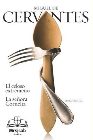 Cover of La Señora Cornelia y el Celoso Extremeño(con notas)