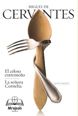 Book cover for La Señora Cornelia y el Celoso Extremeño(con notas)