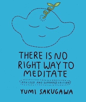 Book cover for There's No Right Way to Meditate