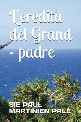 Cover of L'eredità del Grand - padre