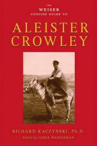 Cover of Weiser Concise Guide to Aleister Crowley