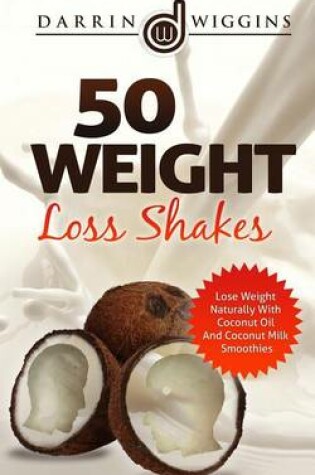 Cover of 50 Weight Loss Shakes