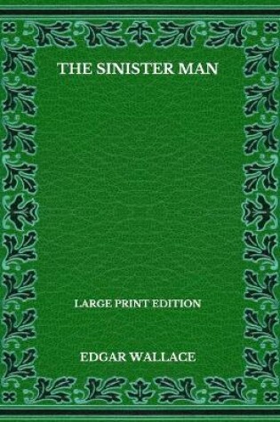Cover of The Sinister Man - Large Print Edition