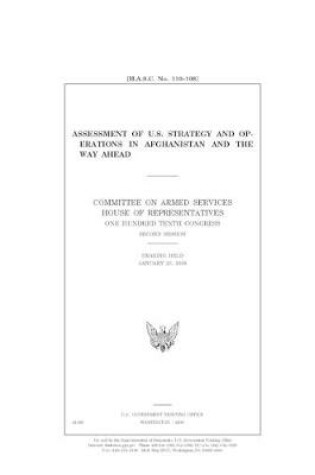 Cover of Assessment of U.S. strategy and operations in Afghanistan and the way ahead