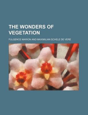 Book cover for The Wonders of Vegetation