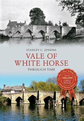 Book cover for Vale of White Horse Through Time