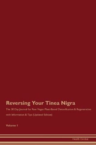 Cover of Reversing Your Tinea Nigra