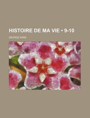 Book cover for Histoire de Ma Vie (9-10 )