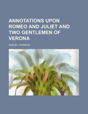 Book cover for Annotations Upon Romeo and Juliet and Two Gentlemen of Verona