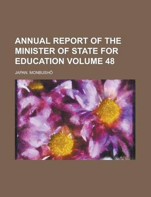 Book cover for Annual Report of the Minister of State for Education Volume 48