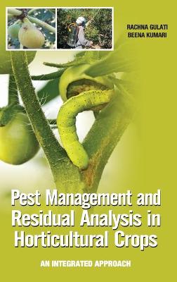 Book cover for Pest Management and Residual Analysis in Horticultural Crops