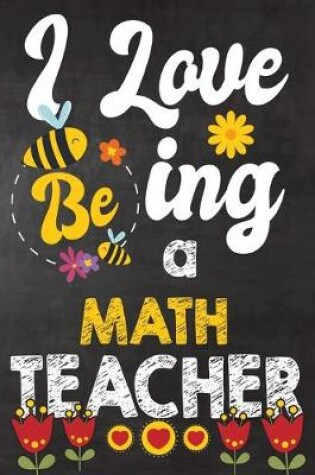 Cover of I Love Being Math Teacher