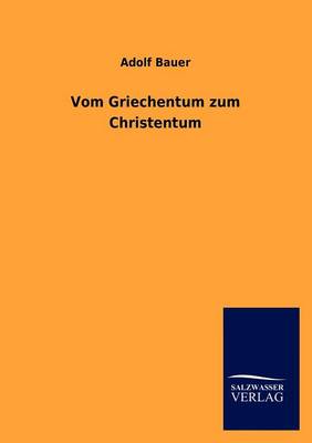 Book cover for Vom Griechentum zum Christentum