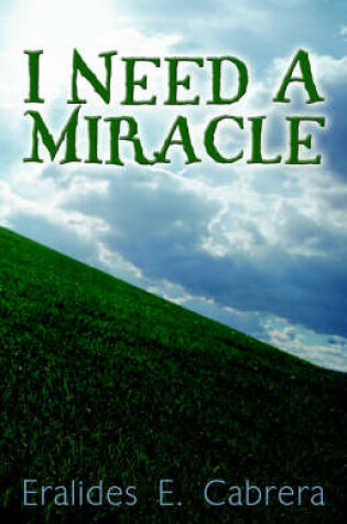 Cover of I Need a Miracle