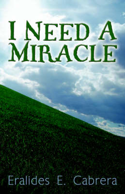 Book cover for I Need a Miracle