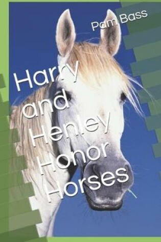 Cover of Harry and Henley Honor Horses