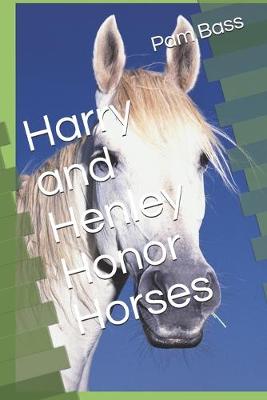 Book cover for Harry and Henley Honor Horses