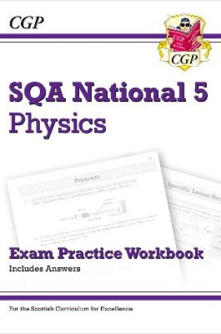Cover of National 5 Physics: SQA Exam Practice Workbook - includes Answers
