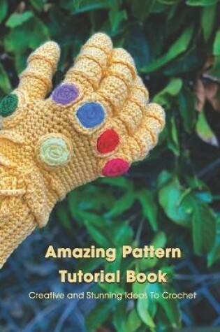 Cover of Amazing Pattern Tutorial Book