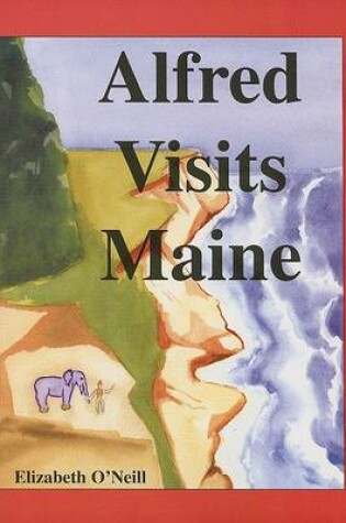 Cover of Alfred Visits Maine