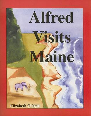 Book cover for Alfred Visits Maine
