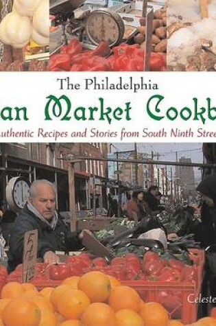 Cover of The Philadelphia Italian Market Cookbook