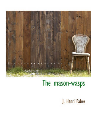Book cover for The Mason-Wasps