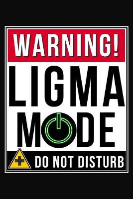 Book cover for Warning Ligma Mode Do Not Disturb