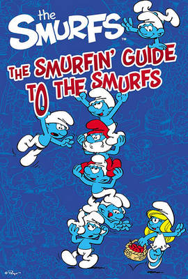 Cover of The Smurfin' Guide to the Smurfs
