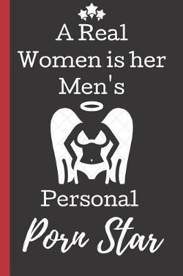 Book cover for A Real Women is Her Men's Personal Pornstar