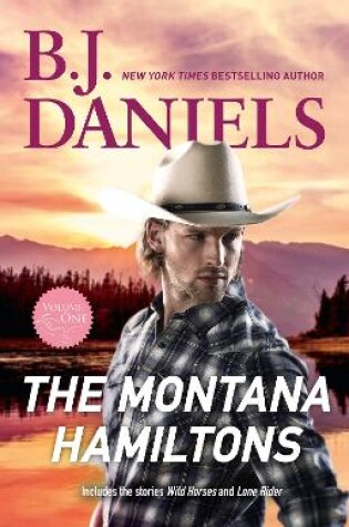 Cover of The Montana Hamiltons - Vol 1/Wild Horses/Lone Rider
