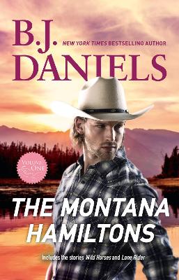 Book cover for The Montana Hamiltons - Vol 1/Wild Horses/Lone Rider