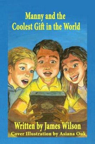 Cover of Manny and the Coolest Gift in the World