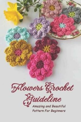Cover of Flowers Crochet Guideline
