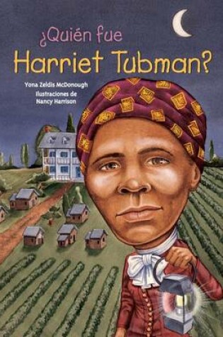 Cover of Quien Fue Harriet Tubman?