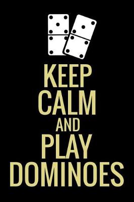 Book cover for Keep Calm and Play Dominoes