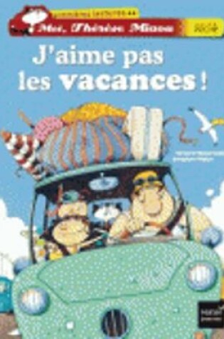 Cover of J'Aime Pas Les Vacances