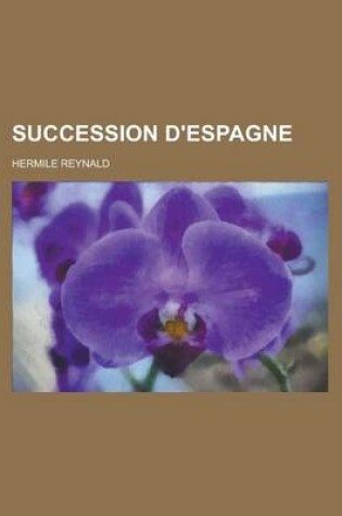 Cover of Succession D'Espagne