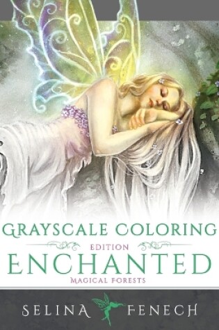 Cover of Enchanted Magical Forests - Grayscale Coloring Edition